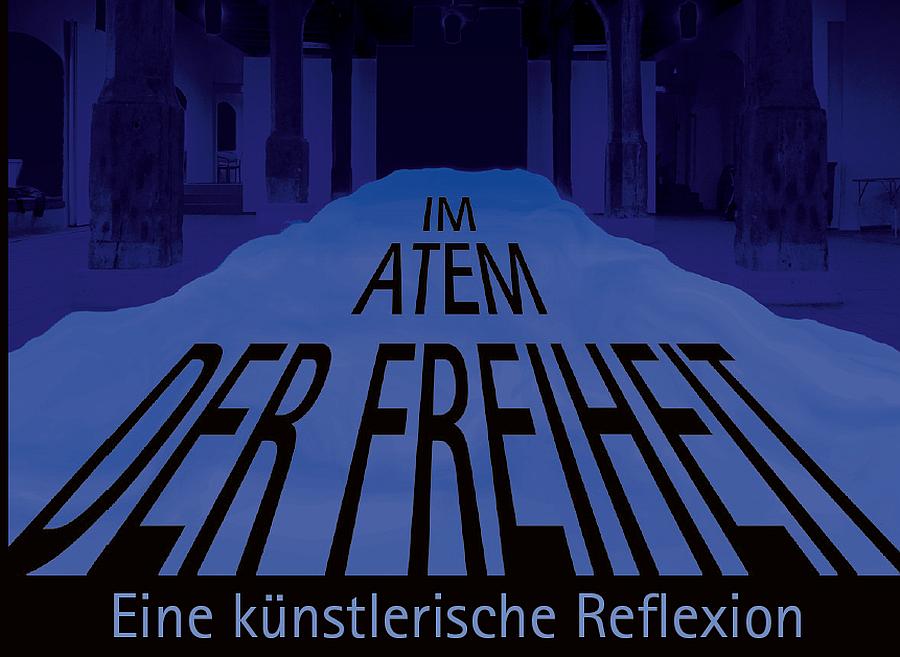 Im Atem der Freiheit – Eine künstlerische Reflexion
