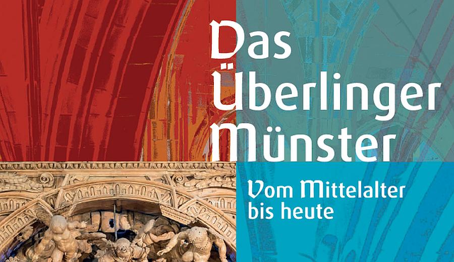 Das Überlinger Münster. Vom Mittelalter bis heute